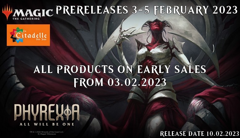 Phyrexia All Will Be One Early Sales & Prereleases 3-6 February 2023 (Release Date 10.02.2023)